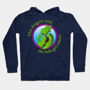 The dragon with the hula girl tattoo! Hoodie